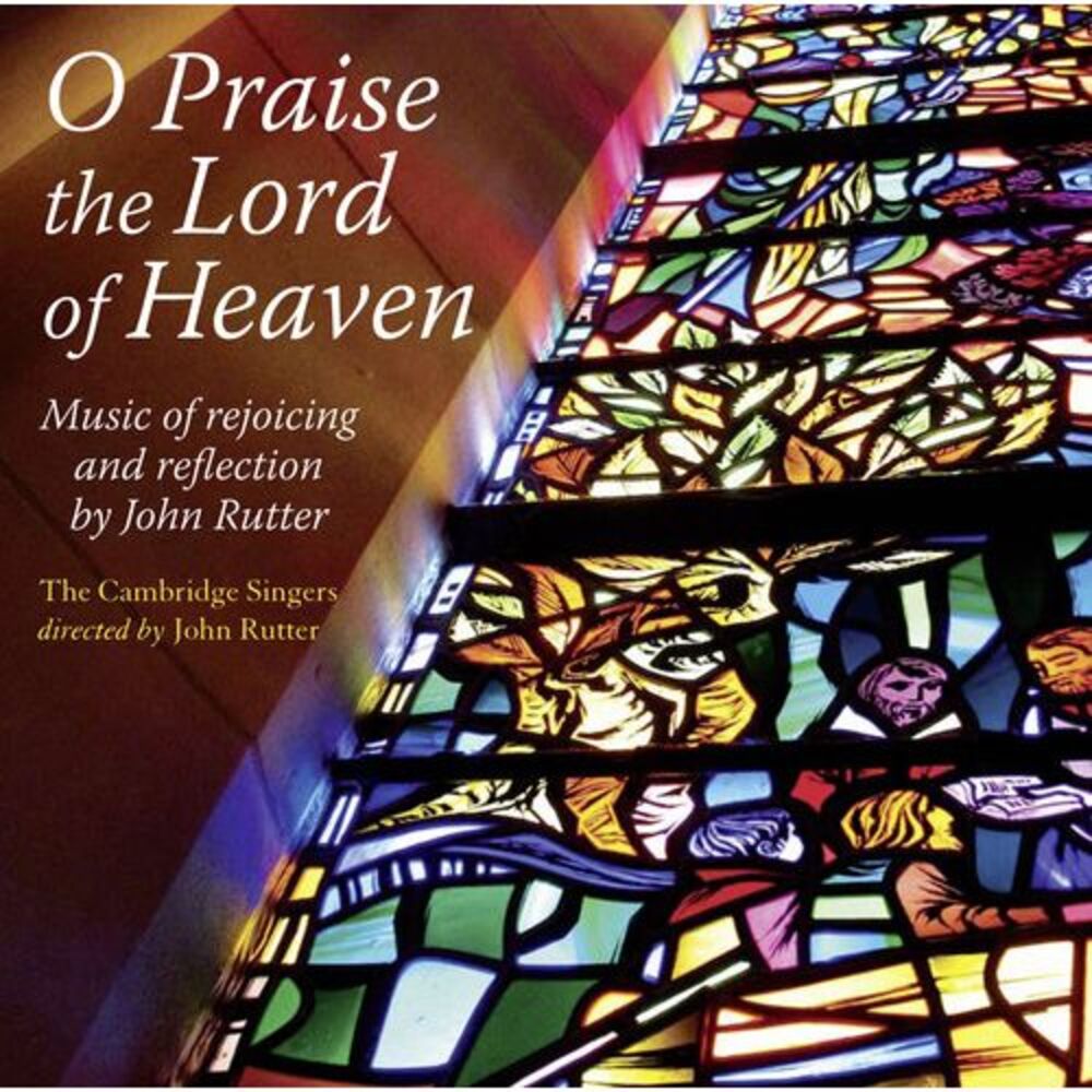 J. Rutter - O Praise the Lord of Heaven  CD